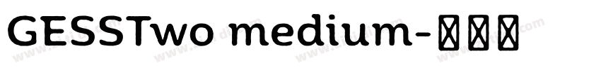GESSTwo medium字体转换 GESSTwo medium字体转换